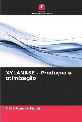 bokomslag XYLANASE - Produo e otimizao