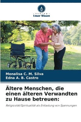 bokomslag Ältere Menschen, die einen älteren Verwandten zu Hause betreuen