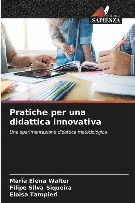 Maria Elena Walter, Filipe Silva Siqueira, Eloisa Tampieri - Pratiche per una didattica innovativa, Häftad