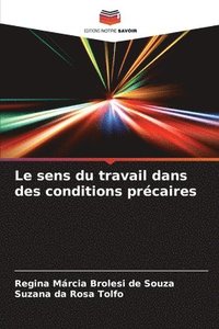 bokomslag Le sens du travail dans des conditions prcaires