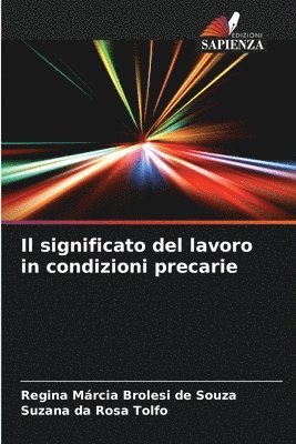 bokomslag Il significato del lavoro in condizioni precarie