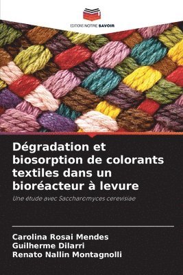 Dgradation et biosorption de colorants textiles dans un bioracteur  levure 1