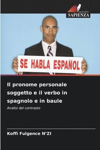 bokomslag Il pronome personale soggetto e il verbo in spagnolo e in baule