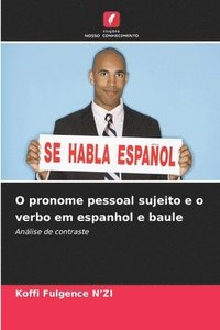 bokomslag O pronome pessoal sujeito e o verbo em espanhol e baule