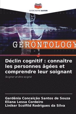 Déclin cognitif: connaître les personnes âgées et comprendre leur soignant 1