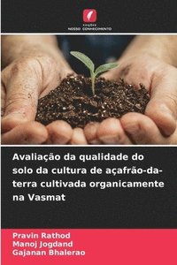 bokomslag Avaliao da qualidade do solo da cultura de aafro-da-terra cultivada organicamente na Vasmat