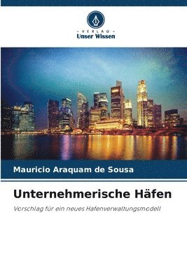bokomslag Unternehmerische Häfen