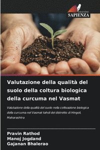 bokomslag Valutazione della qualit del suolo della coltura biologica della curcuma nel Vasmat