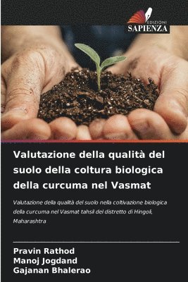 Valutazione della qualit del suolo della coltura biologica della curcuma nel Vasmat 1