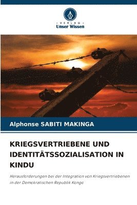 Alphonse Sabiti Makinga, Alphonse SABITI MAKINGA - Kriegsvertriebene Und Identitätssozialisation in Kindu, Häftad