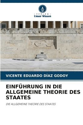 Einfhrung in Die Allgemeine Theorie Des Staates 1