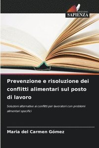 bokomslag Prevenzione e risoluzione dei conflitti alimentari sul posto di lavoro