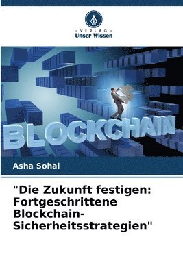 Asha Sohal - "Die Zukunft festigen, Häftad