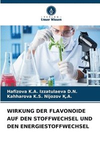 bokomslag Wirkung Der Flavonoide Auf Den Stoffwechsel Und Den Energiestoffwechsel