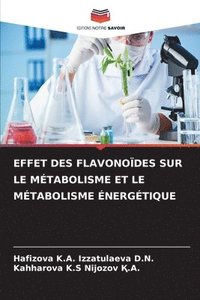 bokomslag Effet Des Flavonodes Sur Le Mtabolisme Et Le Mtabolisme nergtique