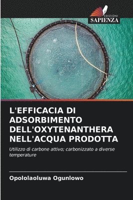 L'Efficacia Di Adsorbimento Dell'oxytenanthera Nell'acqua Prodotta 1