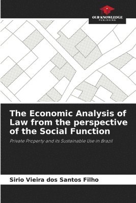 The Economic Analysis of Law from the perspective of the Social Function 1