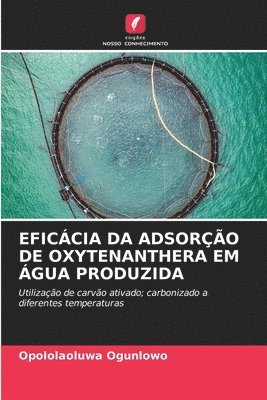 Eficcia Da Adsoro de Oxytenanthera Em gua Produzida 1