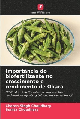 Importância do biofertilizante no crescimento e rendimento de Okara