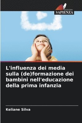 L'influenza dei media sulla (de)formazione dei bambini nell'educazione della prima infanzia 1