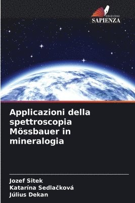 Jozef Sitek, Katarína Sedlačková, Július Dekan - Applicazioni della spettroscopia Mössbauer in mineralogia, Häftad