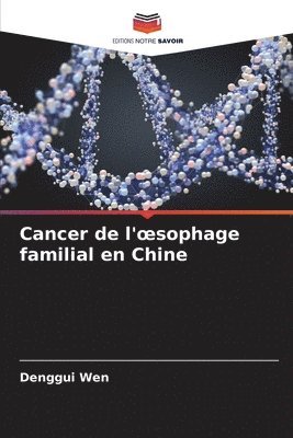 bokomslag Cancer de l'oesophage familial en Chine