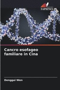 bokomslag Cancro esofageo familiare in Cina