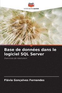 bokomslag Base de donnes dans le logiciel SQL Server