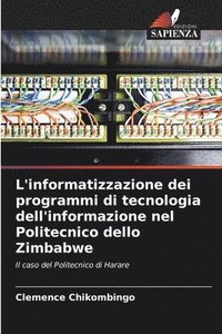 bokomslag L'informatizzazione dei programmi di tecnologia dell'informazione nel Politecnico dello Zimbabwe