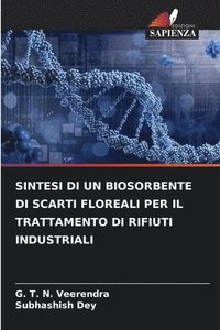 bokomslag Sintesi Di Un Biosorbente Di Scarti Floreali Per Il Trattamento Di Rifiuti Industriali