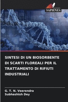 Sintesi Di Un Biosorbente Di Scarti Floreali Per Il Trattamento Di Rifiuti Industriali 1