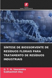 bokomslag Sntese de Biossorvente de Resduos Florais Para Tratamento de Resduos Industriais