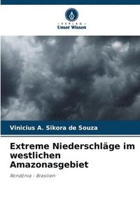 bokomslag Extreme Niederschlge im westlichen Amazonasgebiet