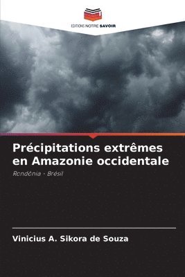 bokomslag Prcipitations extrmes en Amazonie occidentale