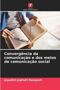 bokomslag Convergncia da comunicao e dos meios de comunicao social