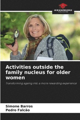 Simone Barros, Pedro Falcão - Activities outside the family nucleus for older women, Häftad