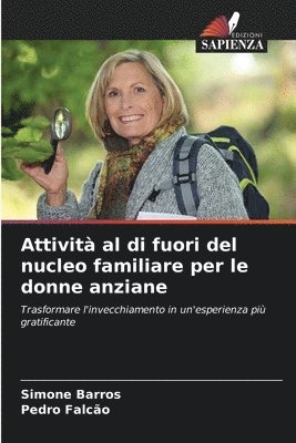 Attività al di fuori del nucleo familiare per le donne anziane