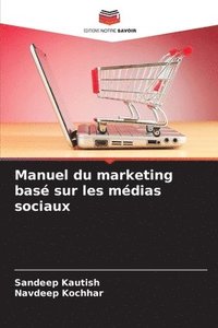 bokomslag Manuel du marketing bas sur les mdias sociaux