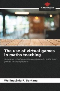 bokomslag The use of virtual games in maths teaching