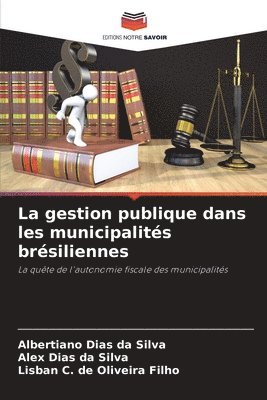 bokomslag La gestion publique dans les municipalits brsiliennes