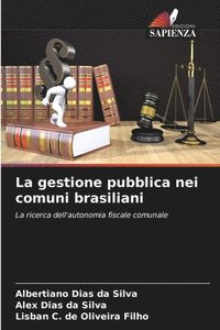 bokomslag La gestione pubblica nei comuni brasiliani