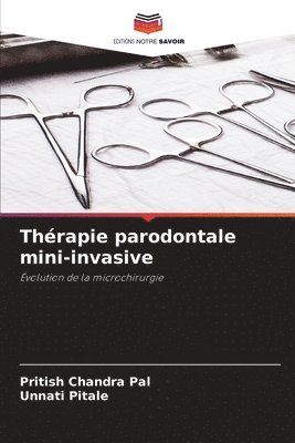 Pritish Chandra Pal, Unnati Pitale - Thérapie parodontale mini-invasive, Häftad