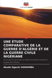 bokomslag Une Etude Comparative de la Guerre d'Algerie Et de la Guerre Civile Nigerienne