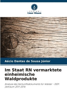 Im Staat RN vermarktete einheimische Waldprodukte 1