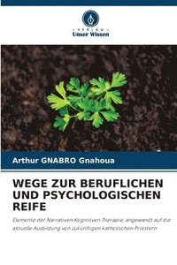 bokomslag Wege Zur Beruflichen Und Psychologischen Reife