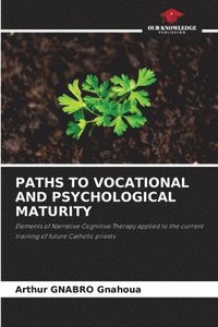 bokomslag Paths to Vocational and Psychological Maturity