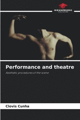 Performance and theatre 1