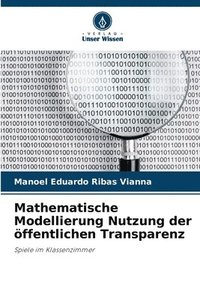 bokomslag Mathematische Modellierung Nutzung der ffentlichen Transparenz