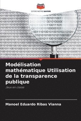 Modlisation mathmatique Utilisation de la transparence publique 1