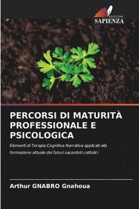 bokomslag Percorsi Di Maturità Professionale E Psicologica